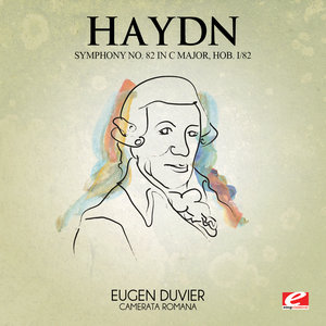 Haydn: Symphony No. 82 in C Major, Hob. I/82 (Digitally Remastered)