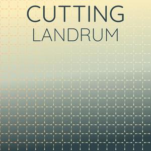 Cutting Landrum