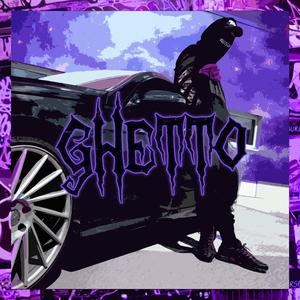 Ghetto (Explicit)