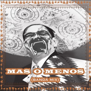Mas O Menos [feat. Sr. Ramos] (Banda Mix|Explicit)