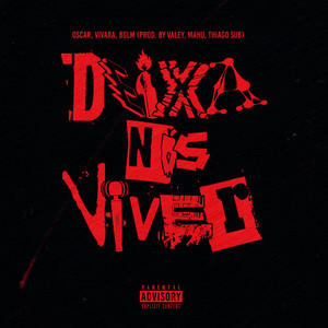 DEIXA NÓS VIVER (Explicit)