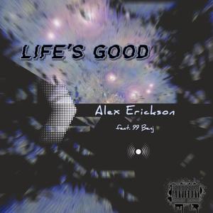 Life's Good (feat. 99 Benj) (Explicit)