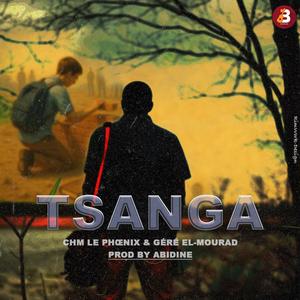 Tsanga (feat. Chm le phoenix & Géré El-Mourad)