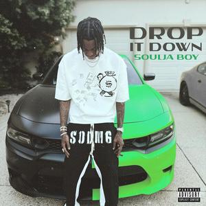 Drop It Down (Explicit)