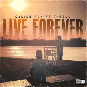 Live Forever (feat. T REll) [Explicit]