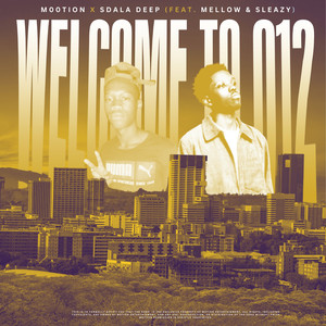 Welcome To 012 (feat. Mellow & Sleazy)