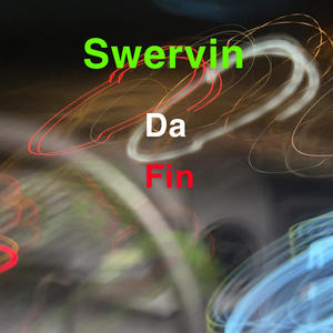 Swervin Da Fin (Explicit)