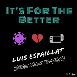 It's for the Better (feat. Sean Rogers)