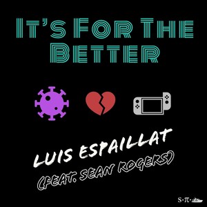 It's for the Better(feat. Sean Rogers)
