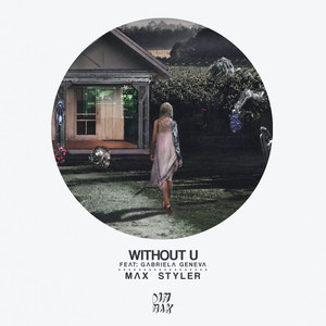 Without U(feat. Gabriela Geneva)