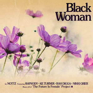 Black Woman (feat. Rapsody, Ke Turner, Rah Digga & Nikki Grier) [Explicit]