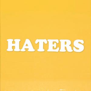 Haters (Explicit)