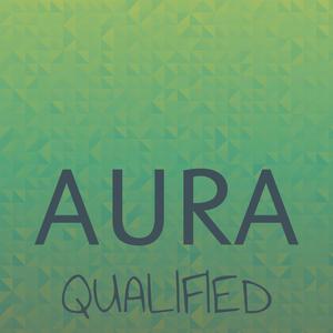 Aura Qualified