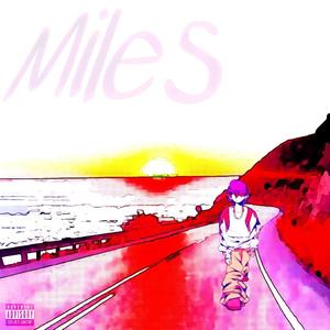 Miles (Explicit)