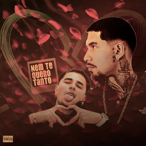 Nem Te Quero Tanto (Explicit)