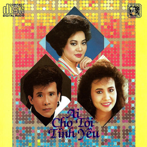 Giao Linh - Tuấn Vũ - Thiên Trang - Ai cho tôi tình yêu