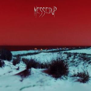 MESSEDUP (Explicit)