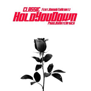 Hold You Down(feat. Kamo & Tk Heartz)