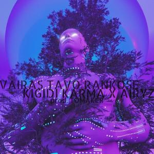 Vairas Tavo Rankose (feat. Kigidi Karma)