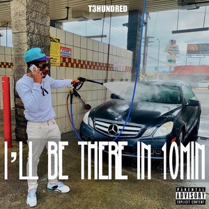 I’ll Be There in 10min (Explicit)