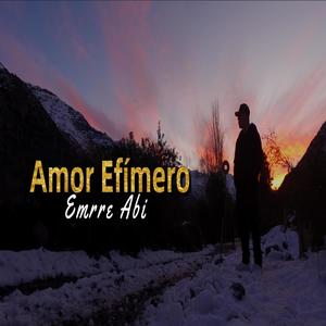 amor efimero (feat. emrre abi)