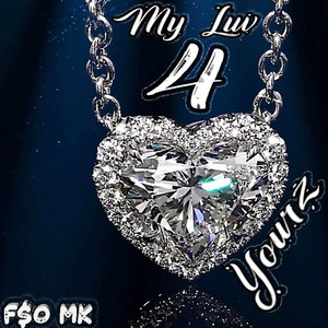 My Luv 4 Yourz (Explicit)