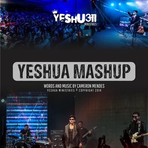 Yeshua Mashup: Hallelujah / Sabse Uncha / Tumsa / Tu Hi Tha / Yeshu Tera Naam / Tu Hi Rab Hai