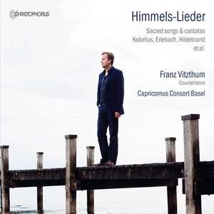 Himmels-Lieder: Sacred Songs & Cantatas