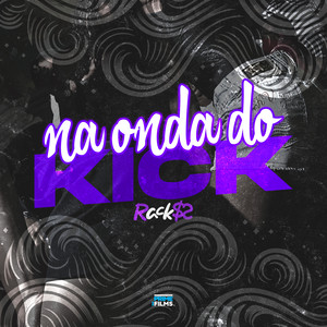 Na onda do kick (Explicit)