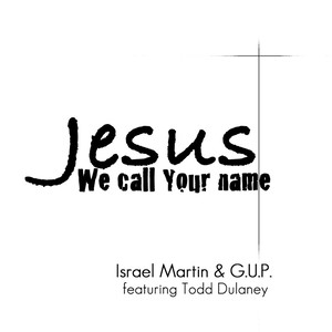 Jesus We Call Your Name (feat. Todd Dulaney)