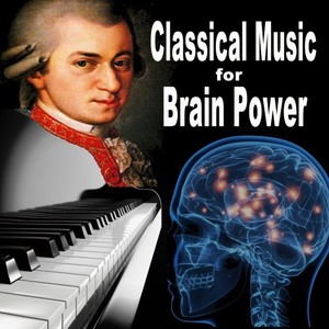 Classical Music for Brain Power - Bach, Mozart, Van Beethoven, Chopin, Pachelbel, Scarlatti, Debussy (Classical Study Music for Stimulation Concentration Studying and Focus)