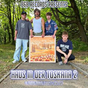 Haus in der Toskana 2 (feat. 868 Records, PhilOG, Lenny B. Drip, DaveB & rolf) (Explicit)