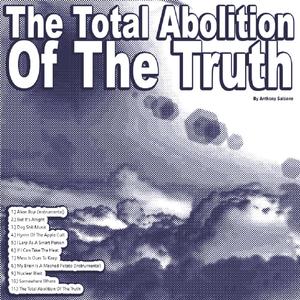 The Total Abolition Of The Truth (Explicit)