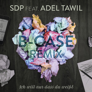 Ich will nur dass du weißt (B-Case Remix)