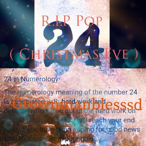 R.I.P Pop ( Christmas Eve )
