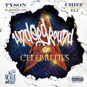 Underground Celebrities (Explicit)