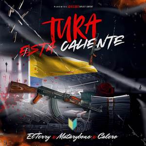 Tura Esta Caliente (Explicit)