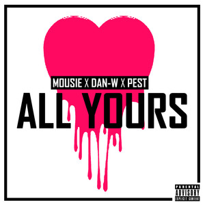 All Yours (Explicit)