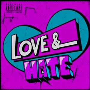 Love & Hate (Explicit)