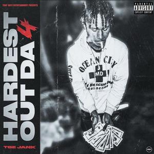 Hardest Out Da 4 (Explicit)