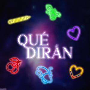 Qué Dirán?