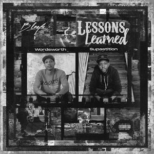 Lessons Learned(feat. Wordsworth & Supastition) (Explicit)