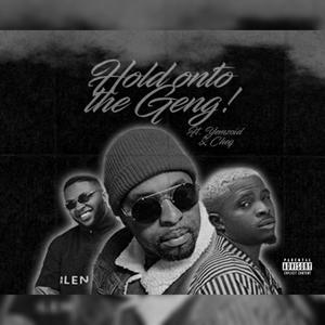 Hold onto the Geng (Yemzoid & Cheq) (Explicit)