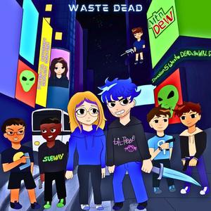 Invasion 5: Waste DEAD Vs The WRLD (Explicit)
