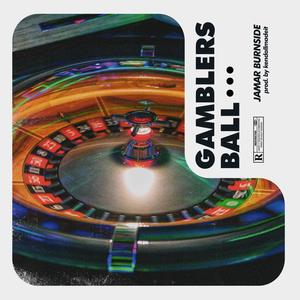 Gamblers Ball (Explicit)