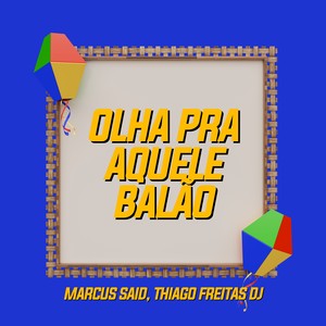 Olha Pra Aquele Balão (Vip Mix)