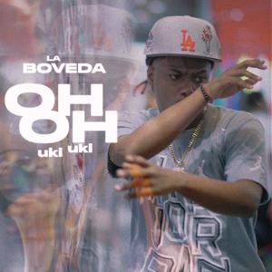 La boveda rd - Oh Oh (uki uki)