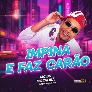 MC BN - Impina e Faz Carão