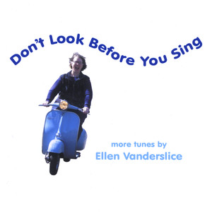 Don't Look Before You Sing