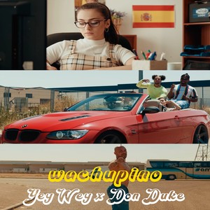 Wachupino (Explicit)